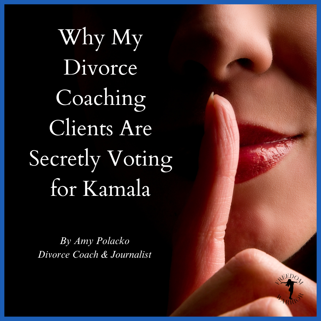 Why My Divorce Coaching Clients Are Secretly Voting for Kamala